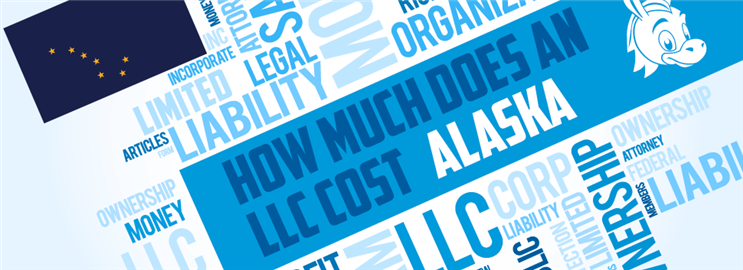 How Much Does an LLC Cost in Alaska